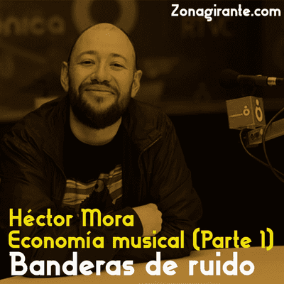 episode Economía musical - Entrevista con Héctor Mora (parte uno) artwork