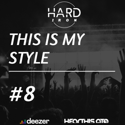 episode Hard Iron pres. This Is My Style #8 artwork