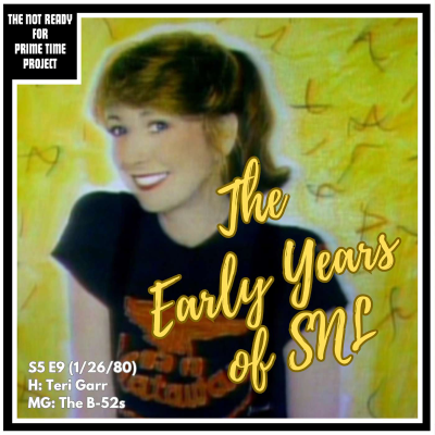 episode The Early Years of SNL: S05E09 Teri Garr/The B-52's (1/26/80) artwork