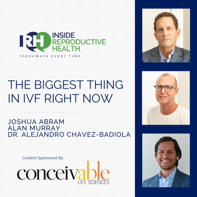 episode 249 The Biggest Thing in IVF Right Now. Joshua Abram, Alan Murray, Dr. Alejandra Chavez-Badiola artwork