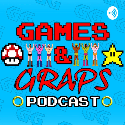 Games & Graps Podcast