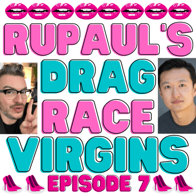 episode RuPaul's Drag Race Virgins: Season 1: Episode 7 artwork