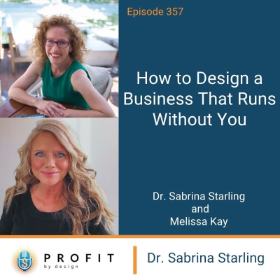 episode 357: How to Design a Business That Runs Without You artwork