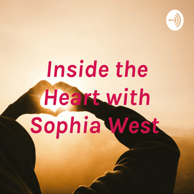 episode Inside the Heart with Sophia West (Trailer) artwork