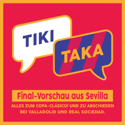 episode Copa-Final-Vorschau aus Sevilla – Valladolid und Alguacil sagen „adiós“ (Folge 272) artwork