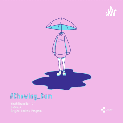 #Chewing_Gum from C-origin
