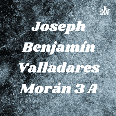 Joseph Benjamín Valladares Morán 3 A