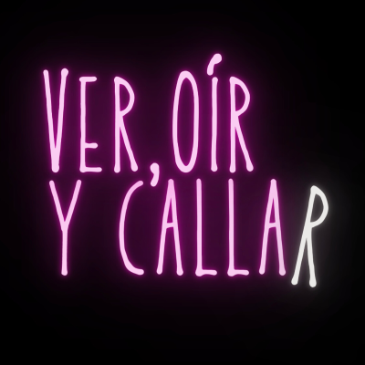 Ver, oír y callar