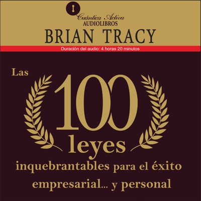 Cover image Las 100 leyes inquebrantables para el éxito empresarial…y personal