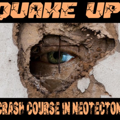 episode Show sample for 7/30/25: QUAKE UP - A CRASH COURSE IN NEOTECTONICS artwork