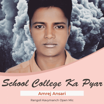 episode Collage School Ka Ishq ।Amrej Ansari ।Rangoli Kavymanch Open Mic ।Hart Touching Story । RKM Open Mic artwork