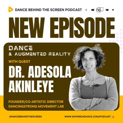 episode Episode 137 | Dance & Augmented Reality: Dr. Adesola Akinleye, DancingStrong Movement Lab artwork
