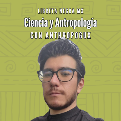 episode ¿Qué es la ciencia realmente? Antropología, poder y conocimiento #LaHojaSuelta con AnthropoGux artwork