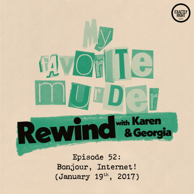 episode Rewind with Karen & Georgia - 52: Bonjour, Internet! artwork