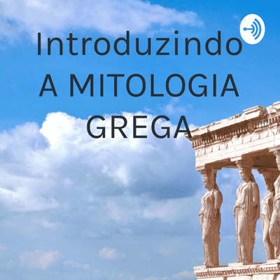 episode Mitologia Grega - uma introdução para crianças artwork