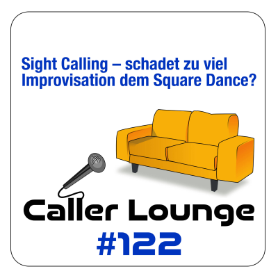 episode #122 Sight Calling – schadet zu viel Improvisation dem Square Dance? artwork