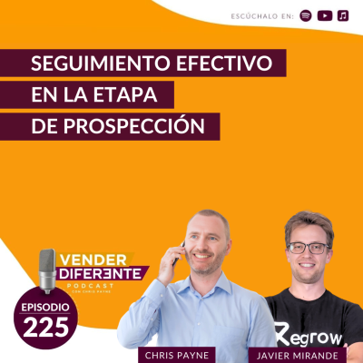 episode Seguimiento efectivo en la etapa de prospección con Javier Mirande (Episodio 225) artwork