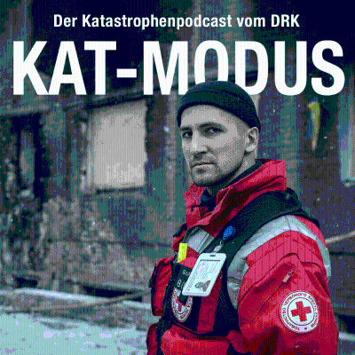 KAT-MODUS: Der Katastrophenpodcast vom DRK