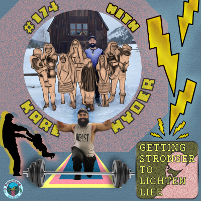 episode #174 | Karl Hyder - Getting Stronger to Lighten Life artwork