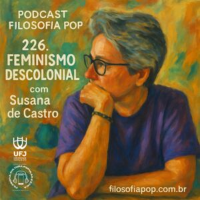 episode 226. Feminismo Descolonial, com Susana de Castro artwork