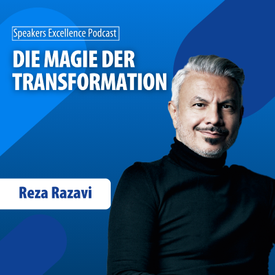 episode Die Magie der Transformation: Reza Razavi über den Weg zur Veränderung artwork