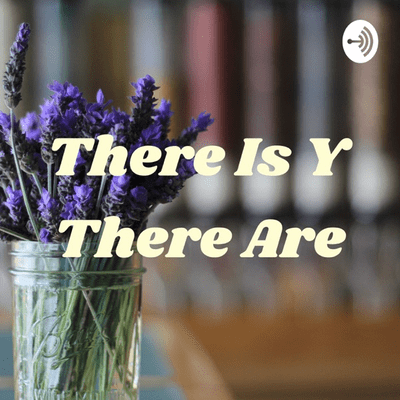 There Is Y There Are