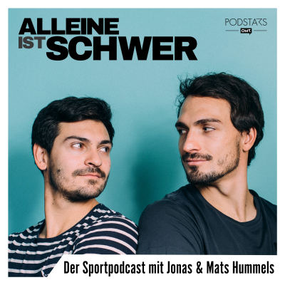 Alleine ist schwer - Der Sportpodcast mit Jonas und Mats Hummels und Luki