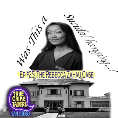 episode 25- Was This A Sucidal Hanging?? Rebecca Zahau Case prt 2 artwork