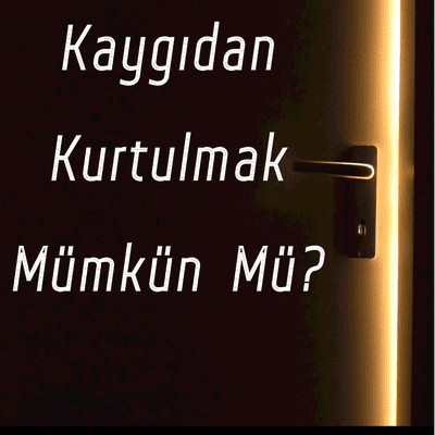 episode Kaygıdan Kurtulmak Mümkün Mü? artwork