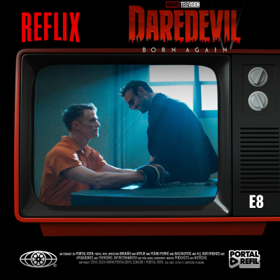 episode Reflix 149 – Demolidor: Renascido – S01e08 artwork