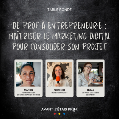 episode De prof à entrepreneur·e : maîtriser le marketing digital pour consolider son projet artwork