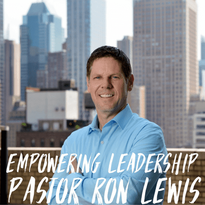 episode 8. Empowering Leadership- Pastor Ron Lewis Interview artwork