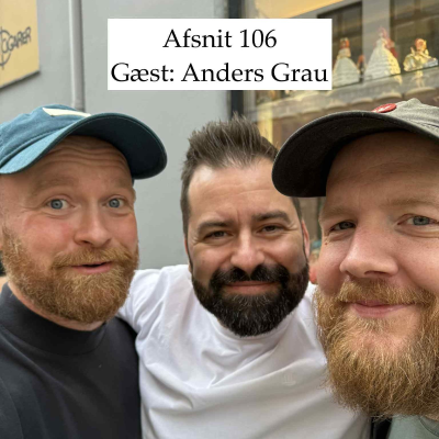 episode #106 "En flæskesteg, der kan tilfredsstille mig selv" med Anders Grau artwork
