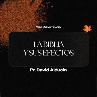 episode 2º Servicio dominical | La biblia y sus efectos | Pr. David Alducin | VNPEM Toluca artwork