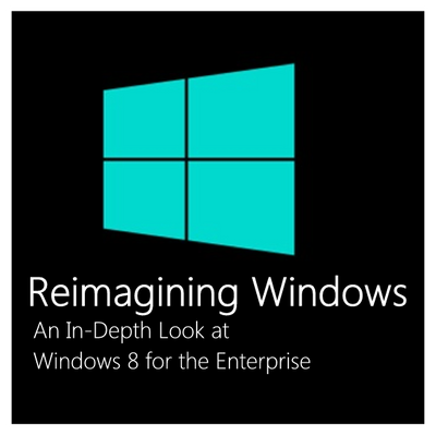 Reimagining Windows: An In-Depth Look at Windows 8 for the Enterprise (MP4) - Channel 9