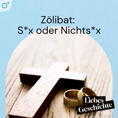 episode Episode 21: Zölibat - Sex oder Nichtsex artwork