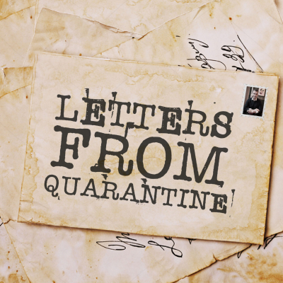 Letters from Quarantine