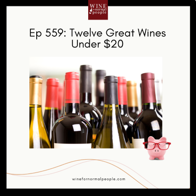 episode Ep 559: 12 Great Wines Under $20 artwork