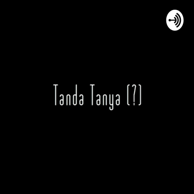 Tanda Tanya (?)