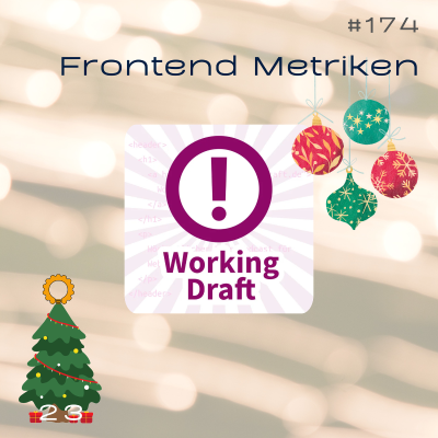 episode #174 Frontend-Engineering Metriken im Team einführen mit dem Working Draft Podcast artwork