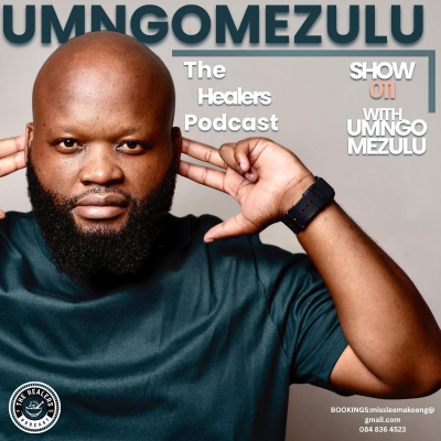 episode “Show 011” The Healers Podcast With UMngomezulu artwork