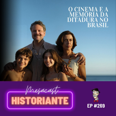 episode Ainda estou aqui - Ditadura e memória no Brasil #269 artwork
