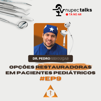 episode NUPECTALKS #09 - Opções restauradoras em pacientes pediátricos artwork