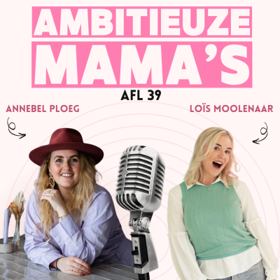 episode 39. Annebel Ploeg (56k+) | 2 kids, 2 bedrijven en een kookboek lancering > alles tegelijkertijd?! artwork