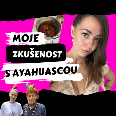 episode Moje zkušenost s ayahuascou 🌱 artwork