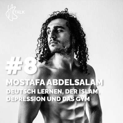 episode HBTalk #8 | Mostafa Abdelsalam: Deutsch lernen, der Islam, Depression und das Gym artwork
