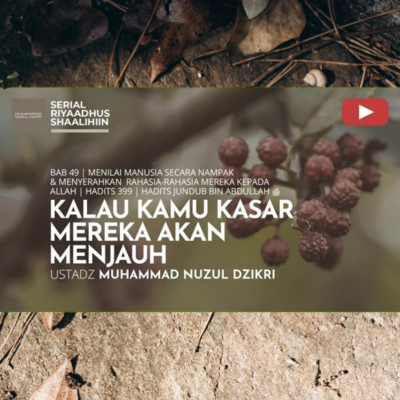 episode Riyaadhush Shaalihiin 1809. "KALAU KAMU KASAR MEREKA AKAN MENJAUH" artwork