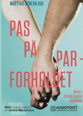 Pas på parforholdet - mens I stadig elsker hinanden