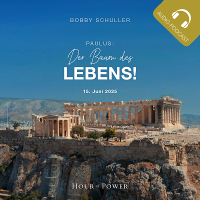 episode Paulus: Der Baum des Lebens! - Predigt von Bobby Schuller artwork