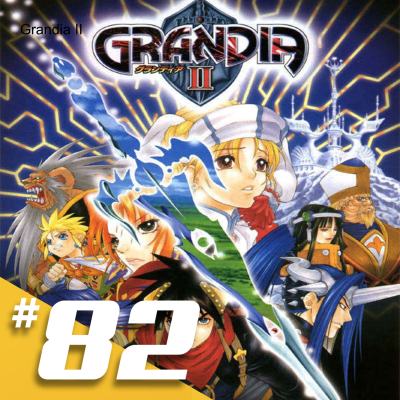 episode 082 - Grandia II artwork